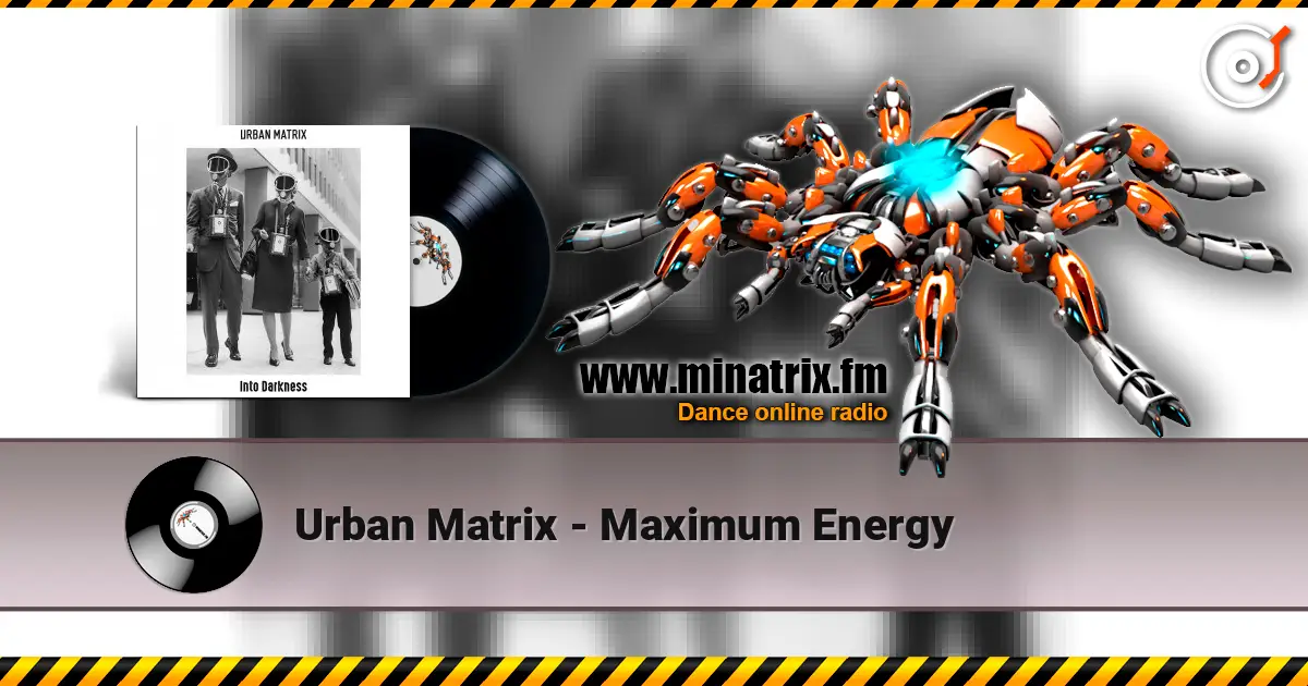 Urban Matrix - Maximum Energy 高品质在线收听 | Minatrix.FM