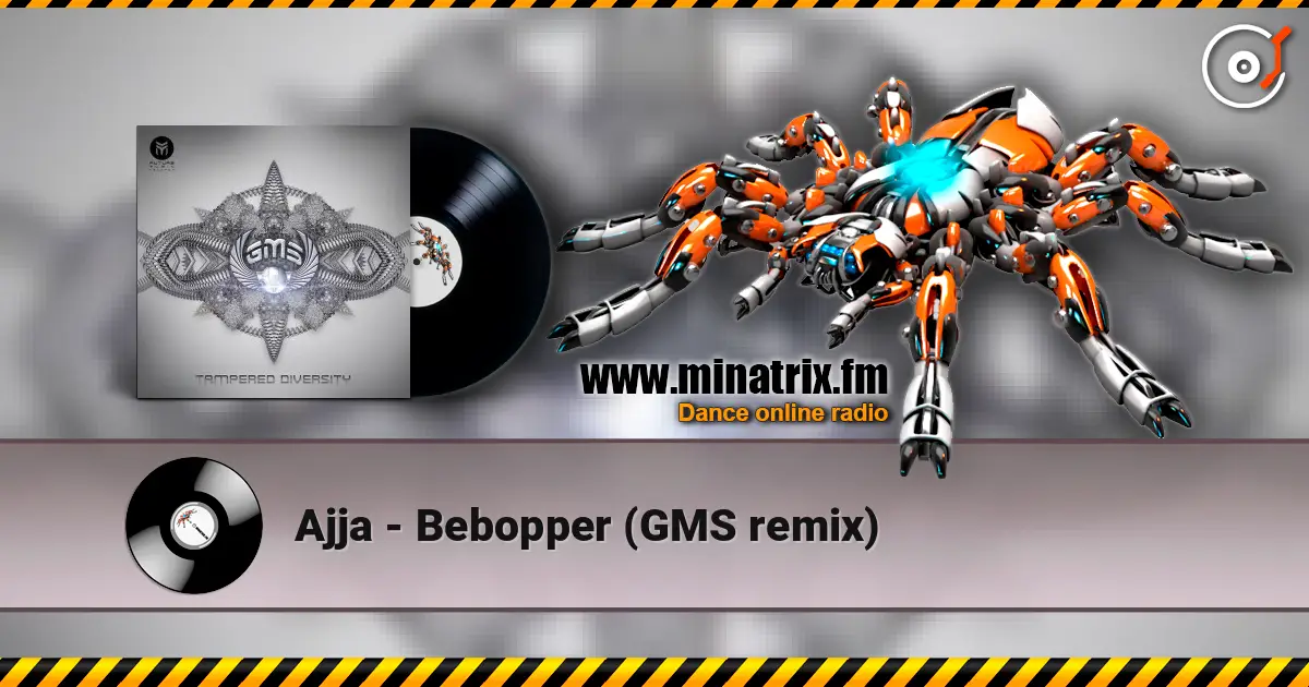 Ajja - Bebopper (GMS remix) жоғары сапада онлайн тыңдау | Minatrix.FM