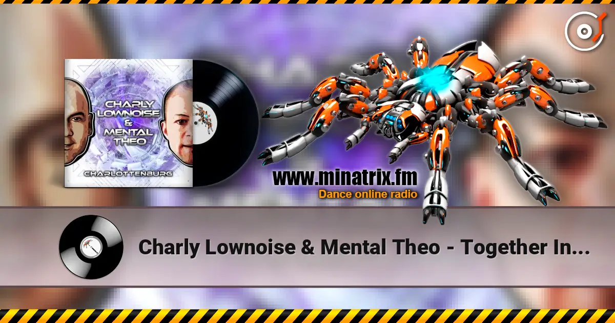 Charly Lownoise & Mental Theo - Together In Wonderland (Woef Mix) жоғары сапада онлайн тыңдау | Minatrix.FM