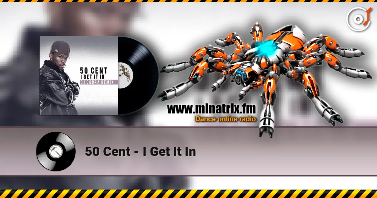 50 Cent - I Get It In 高品质在线收听 | Minatrix.FM