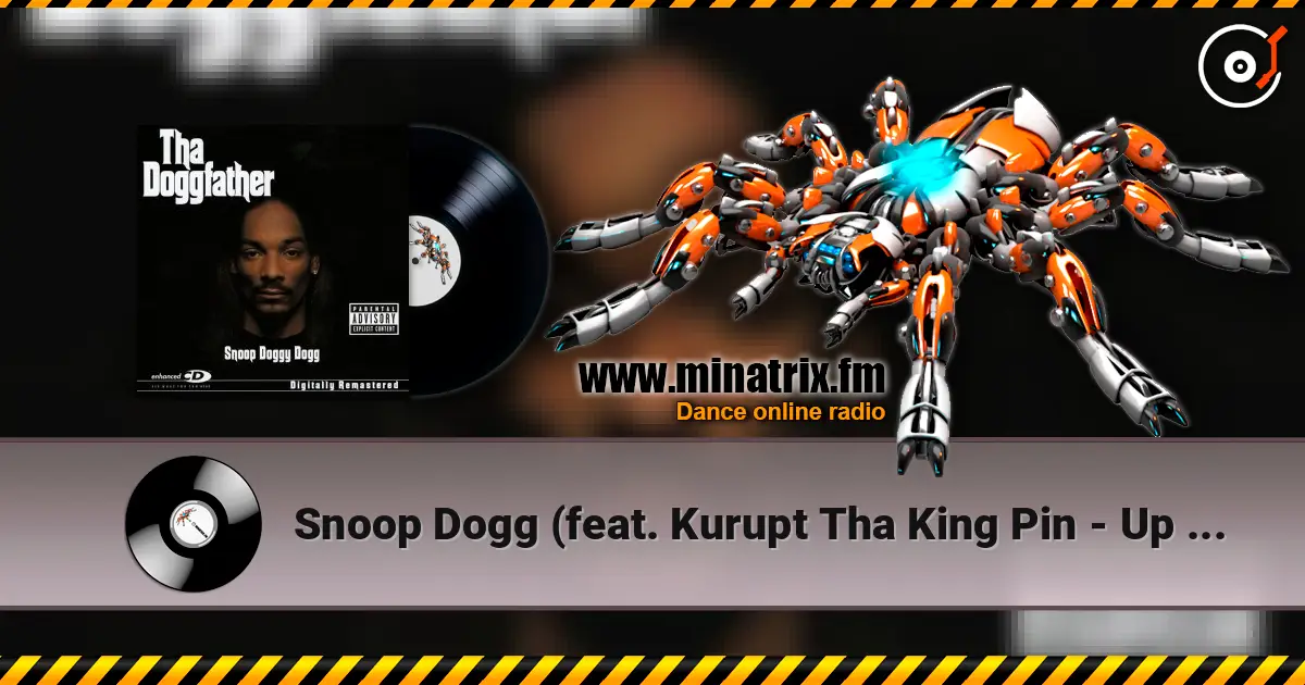 Snoop Dogg (feat. Kurupt Tha King Pin - Up Jump Tha Boogie жоғары сапада онлайн тыңдау | Minatrix.FM