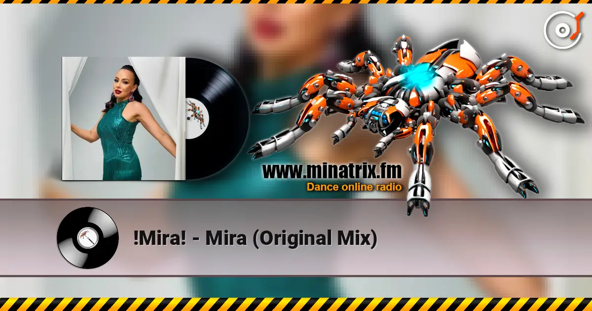 !Mira! - Mira (Original Mix) жоғары сапада онлайн тыңдау | Minatrix.FM