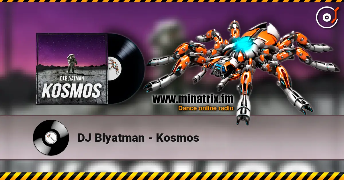 DJ Blyatman - Kosmos жоғары сапада онлайн тыңдау | Minatrix.FM