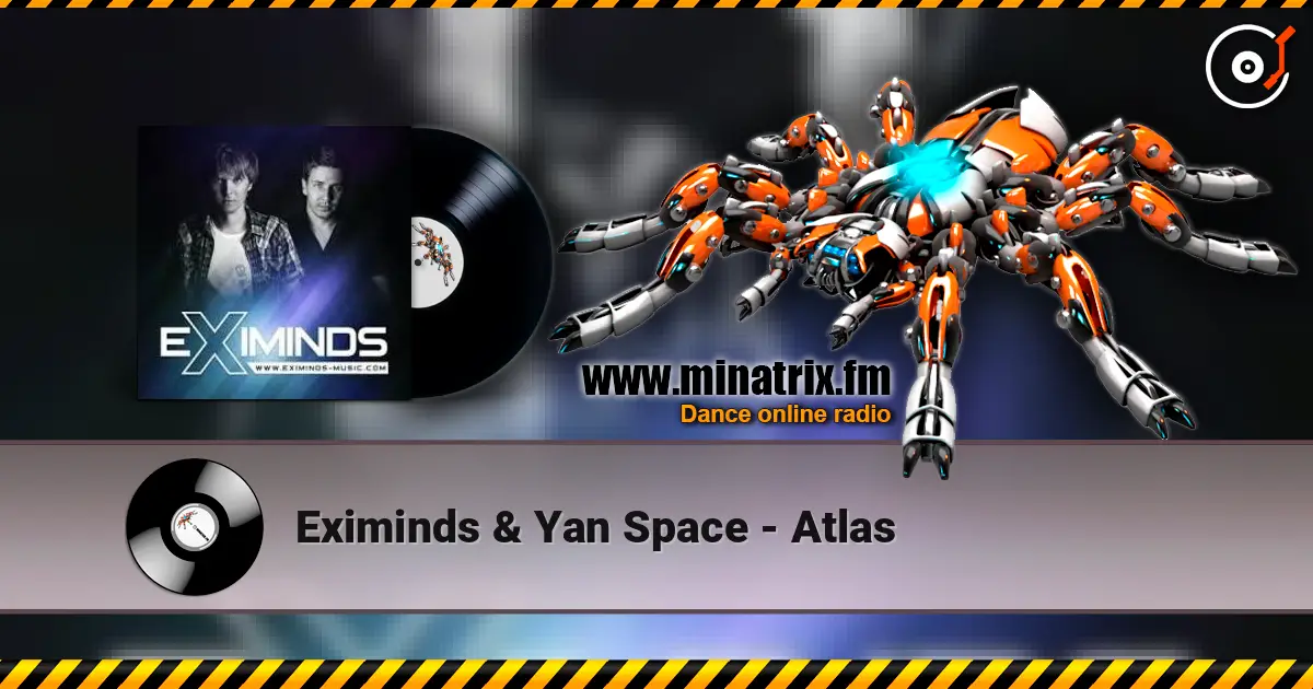 Eximinds & Yan Space - Atlas жоғары сапада онлайн тыңдау | Minatrix.FM