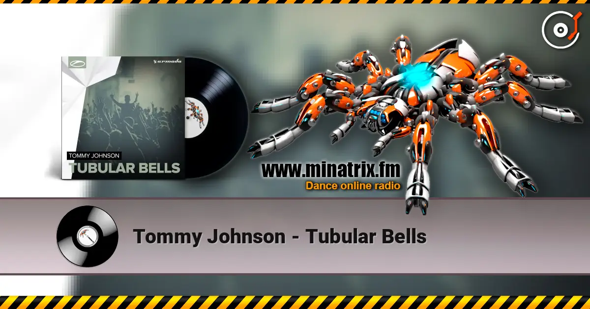 Tommy Johnson - Tubular Bells жоғары сапада онлайн тыңдау | Minatrix.FM