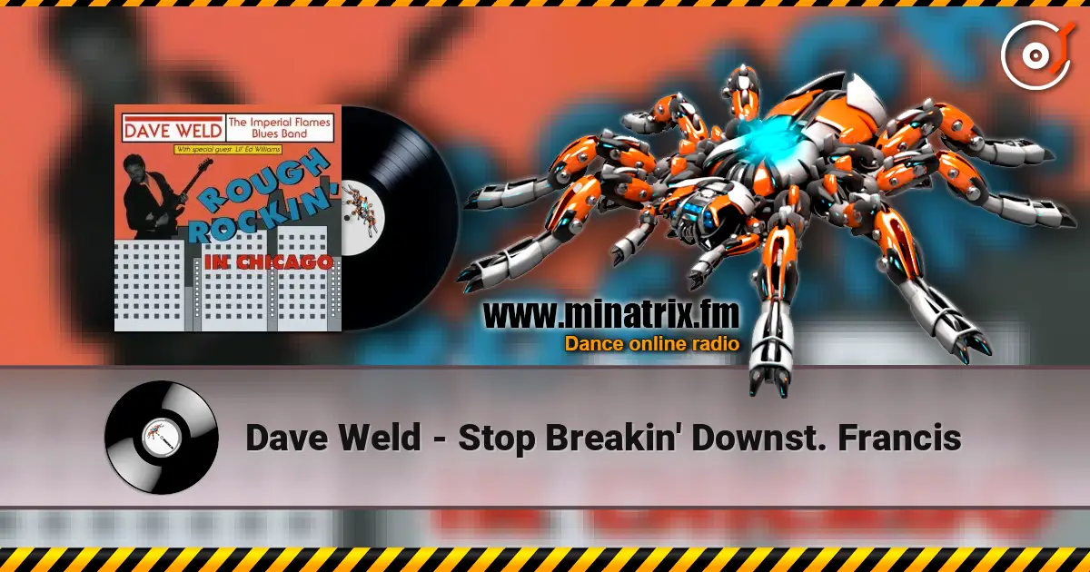 Dave Weld - Stop Breakin' Downst. Francis 高品质在线收听 | Minatrix.FM