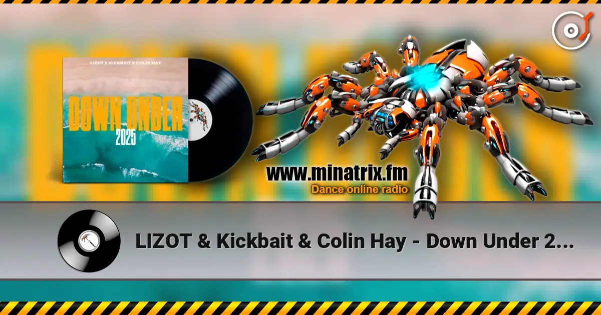 LIZOT & Kickbait & Colin Hay - Down Under 2025 жоғары сапада онлайн тыңдау | Minatrix.FM