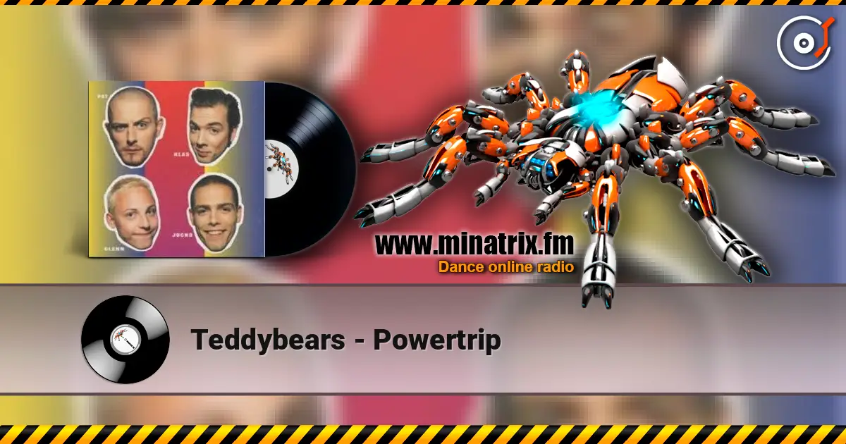 Teddybears - Powertrip жоғары сапада онлайн тыңдау | Minatrix.FM