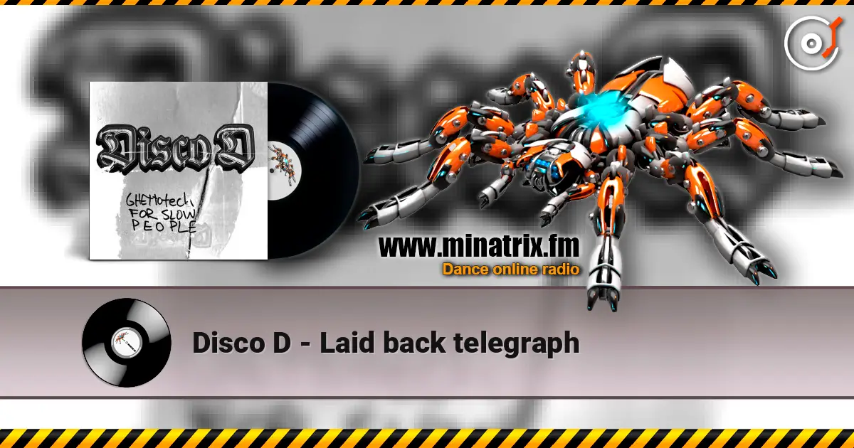 Disco D - Laid back telegraph жоғары сапада онлайн тыңдау | Minatrix.FM
