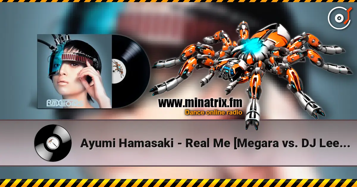 Ayumi Hamasaki - Real Me [Megara vs. DJ Lee Rmx] жоғары сапада онлайн тыңдау | Minatrix.FM