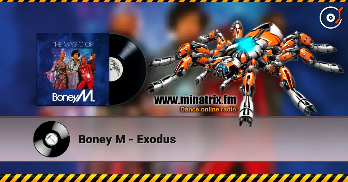 Boney M - Exodus жоғары сапада онлайн тыңдау | Minatrix.FM