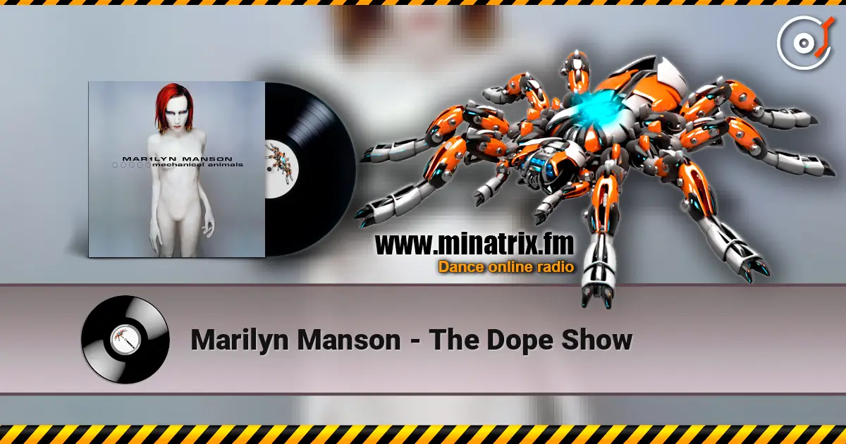 Marilyn Manson - The Dope Show жоғары сапада онлайн тыңдау | Minatrix.FM