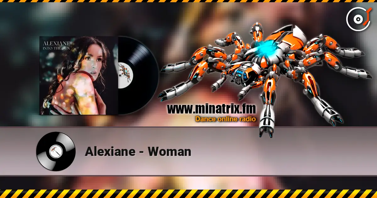 Alexiane - Woman жоғары сапада онлайн тыңдау | Minatrix.FM