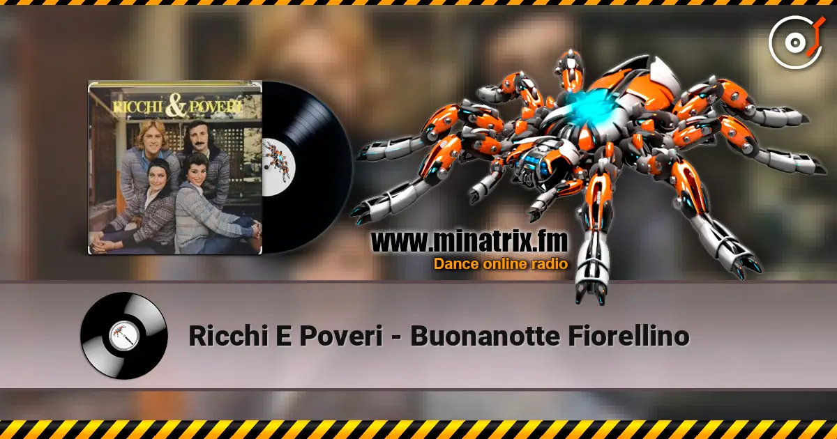 Ricchi E Poveri - Buonanotte Fiorellino жоғары сапада онлайн тыңдау | Minatrix.FM