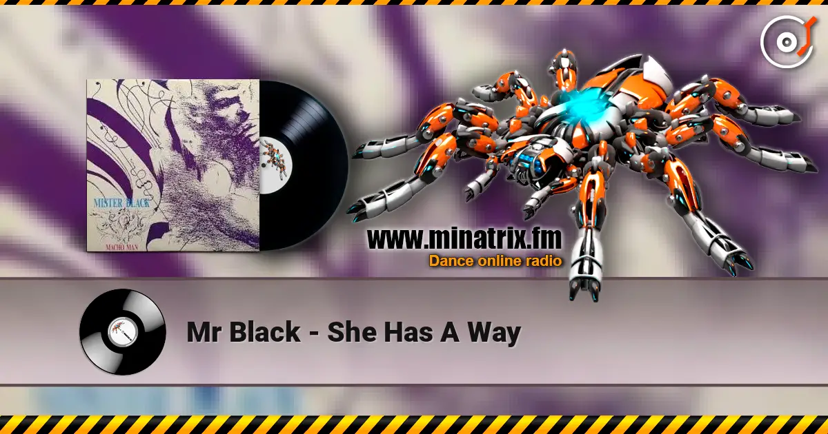Mr Black - She Has A Way жоғары сапада онлайн тыңдау | Minatrix.FM