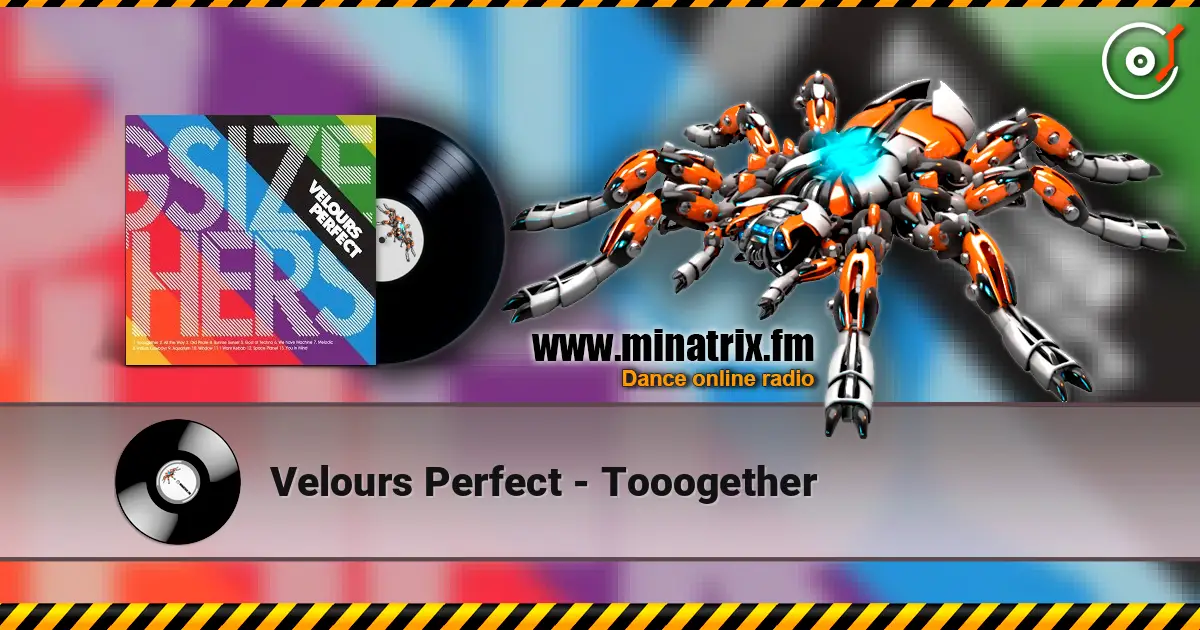 Velours Perfect - Tooogether жоғары сапада онлайн тыңдау | Minatrix.FM