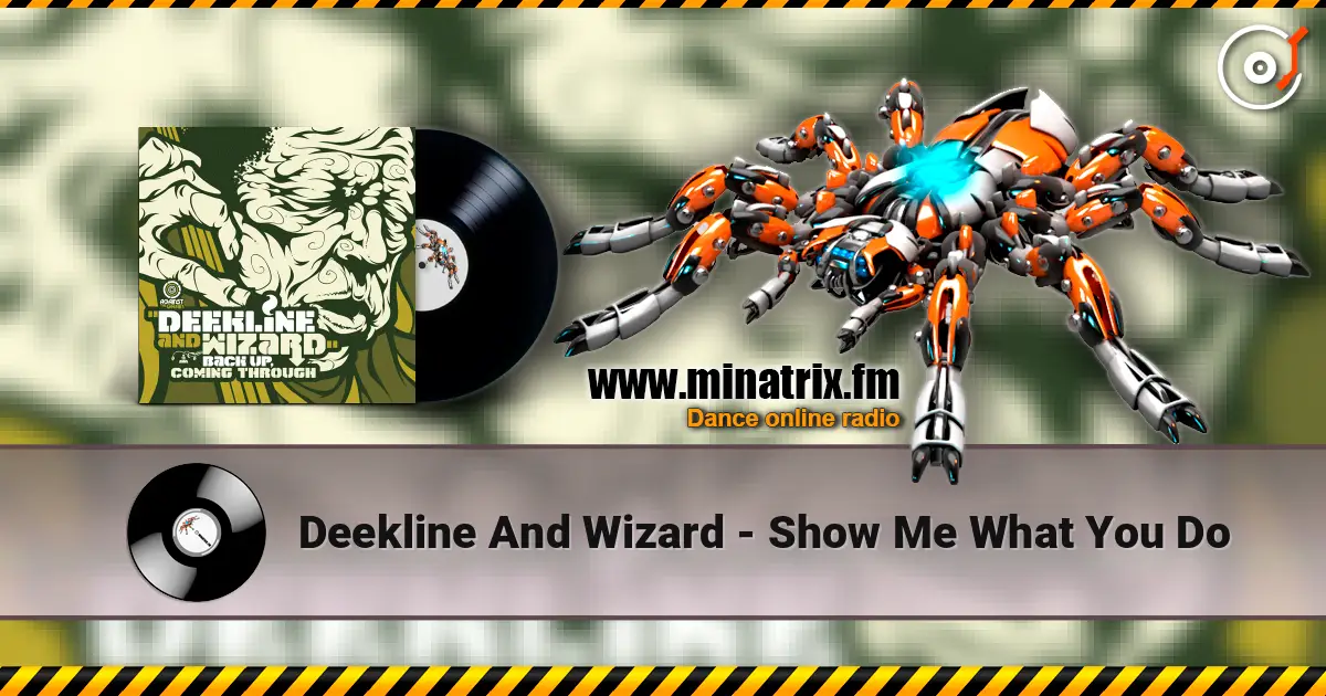 Deekline And Wizard - Show Me What You Do жоғары сапада онлайн тыңдау | Minatrix.FM