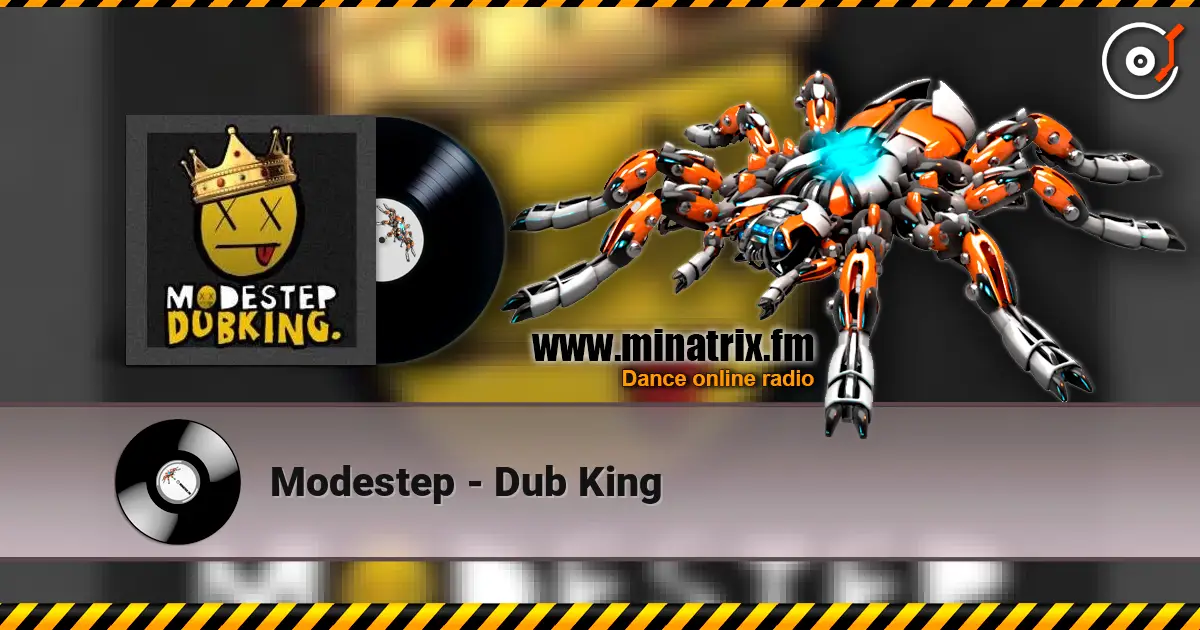 Modestep - Dub King жоғары сапада онлайн тыңдау | Minatrix.FM