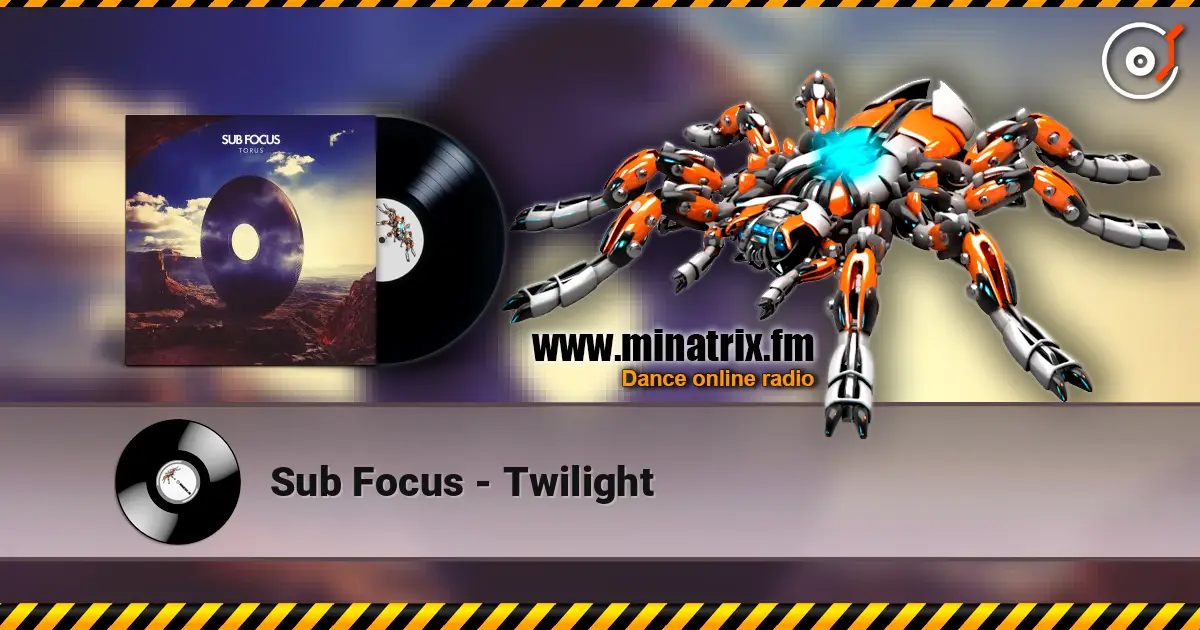 Sub Focus - Twilight escuchar online en alta calidad | Minatrix.FM