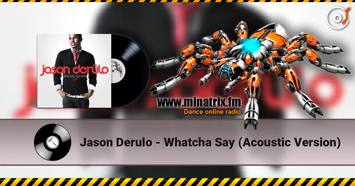 Jason Derulo - Whatcha Say (Acoustic Version) жоғары сапада онлайн тыңдау | Minatrix.FM