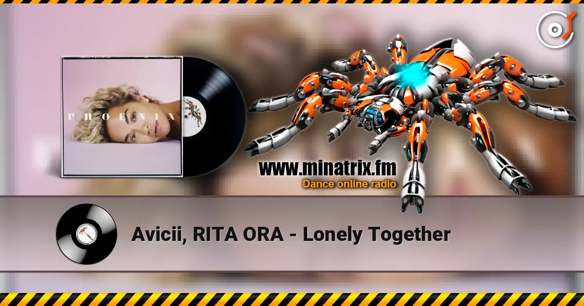 Avicii, RITA ORA - Lonely Together жоғары сапада онлайн тыңдау | Minatrix.FM