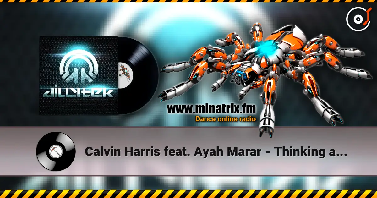 Calvin Harris feat. Ayah Marar - Thinking about you жоғары сапада онлайн тыңдау | Minatrix.FM