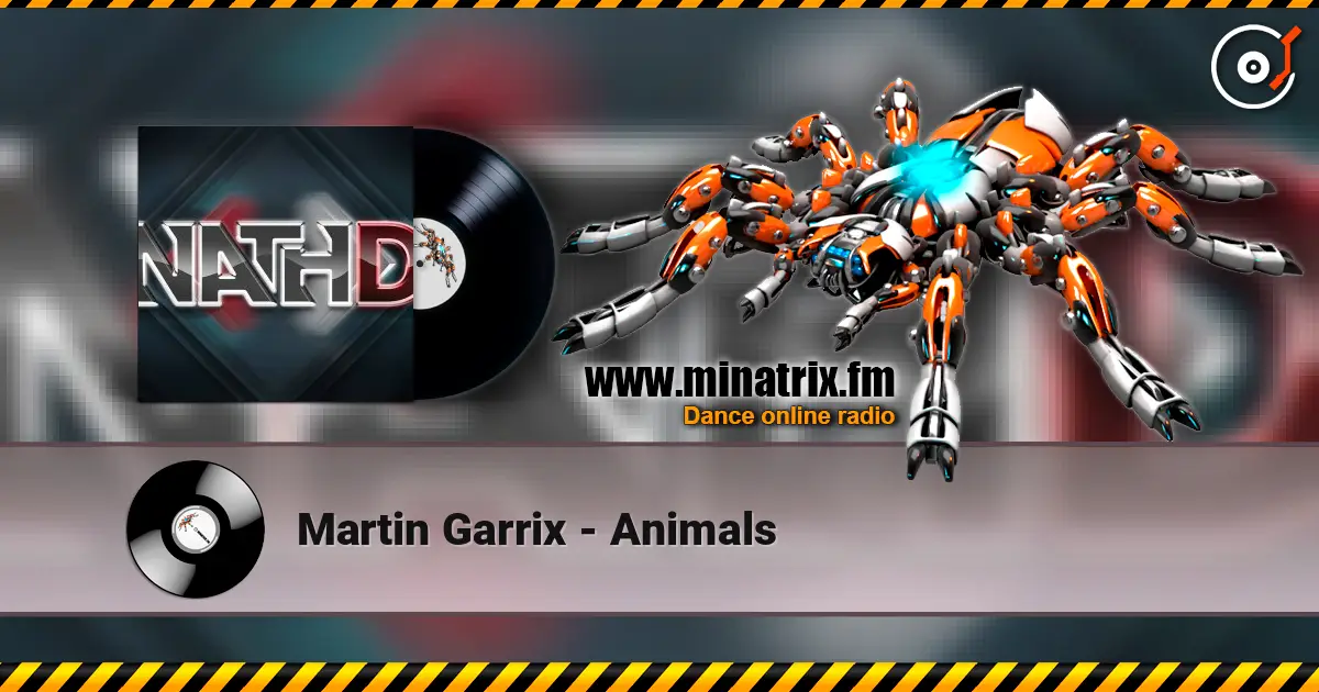 Martin Garrix - Animals жоғары сапада онлайн тыңдау | Minatrix.FM