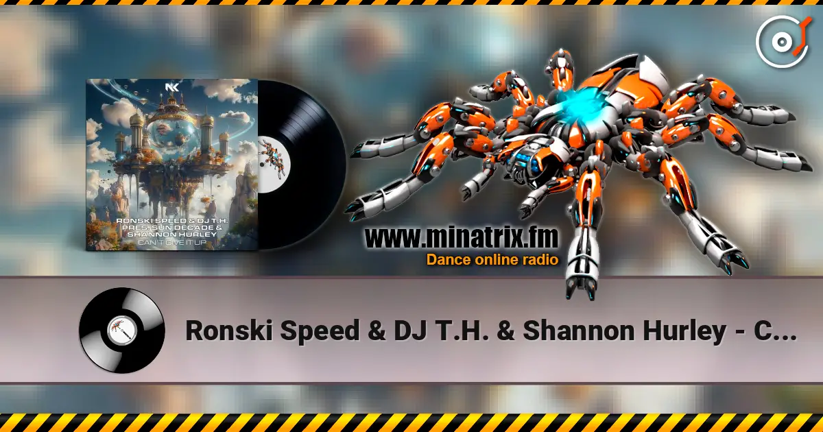 Ronski Speed & DJ T.H. & Shannon Hurley - Can't Give It Up жоғары сапада онлайн тыңдау | Minatrix.FM