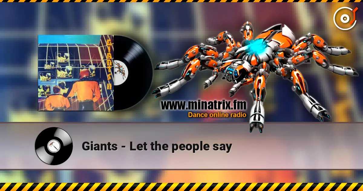 Giants - Let the people say escuchar online en alta calidad | Minatrix.FM