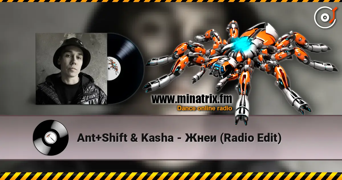 Ant+Shift & Kasha - Жнеи (Radio Edit) 高品质在线收听 | Minatrix.FM