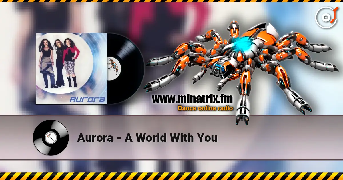 Aurora - A World With You жоғары сапада онлайн тыңдау | Minatrix.FM