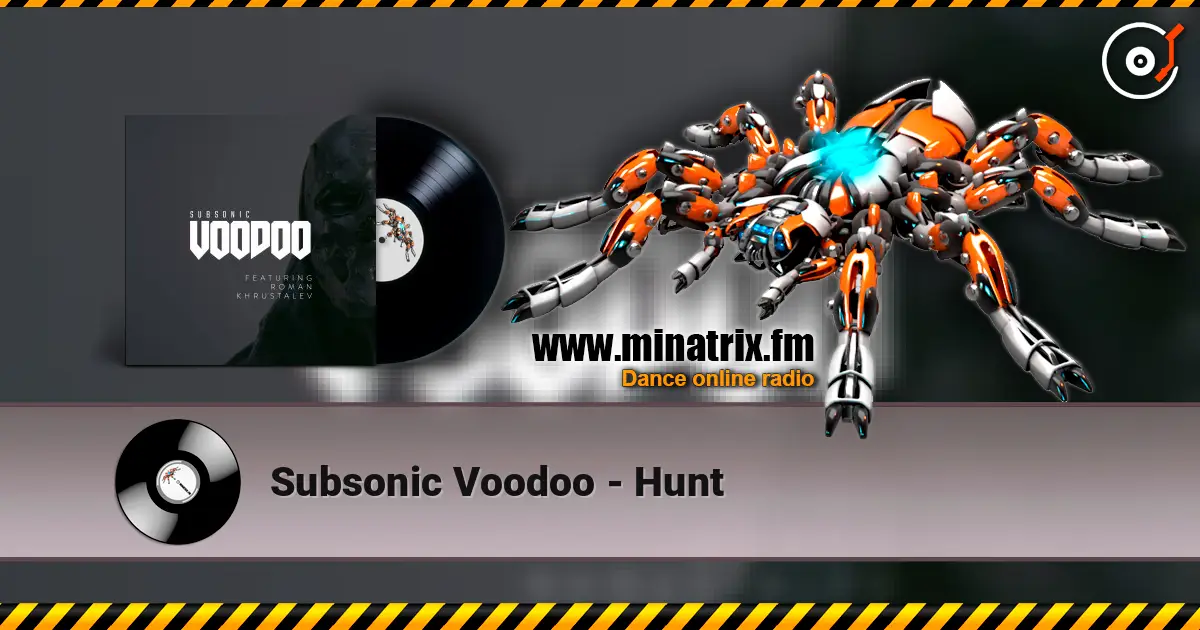 Subsonic Voodoo - Hunt 高品质在线收听 | Minatrix.FM