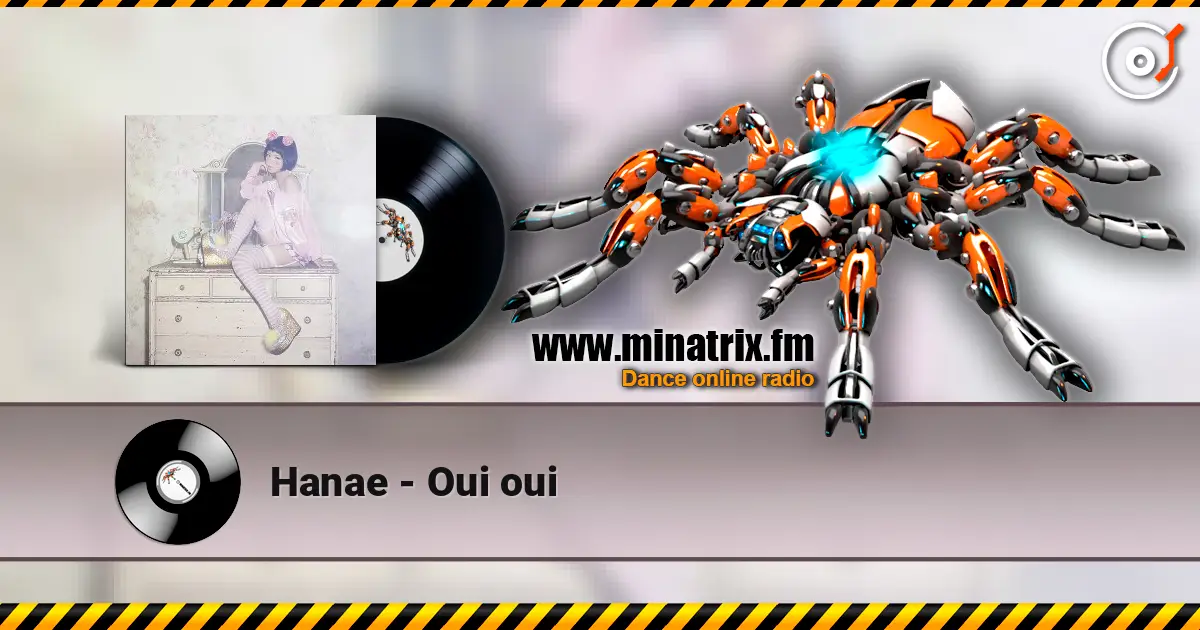 Hanae - Oui oui жоғары сапада онлайн тыңдау | Minatrix.FM