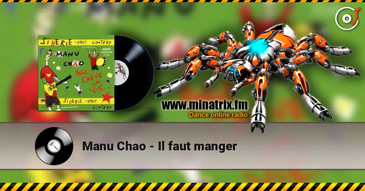 Manu Chao - Il faut manger escuchar online en alta calidad | Minatrix.FM