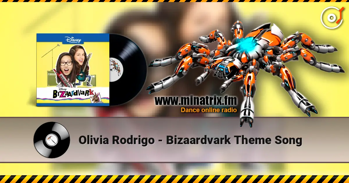 Olivia Rodrigo - Bizaardvark Theme Song жоғары сапада онлайн тыңдау | Minatrix.FM
