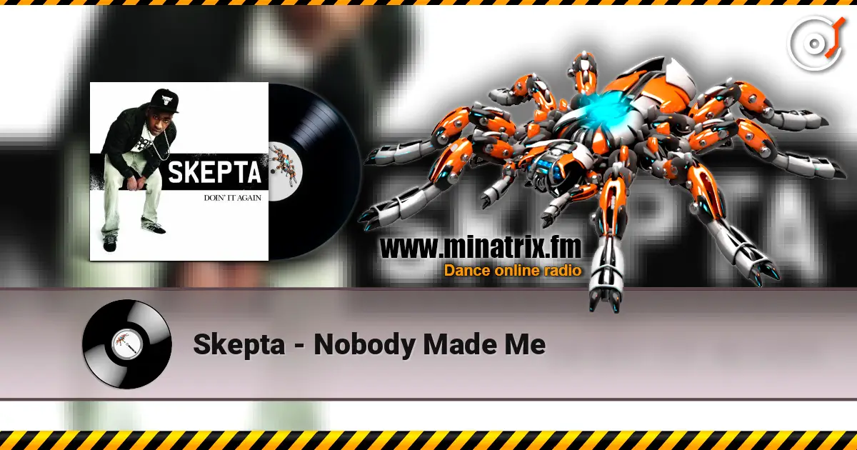 Skepta - Nobody Made Me жоғары сапада онлайн тыңдау | Minatrix.FM