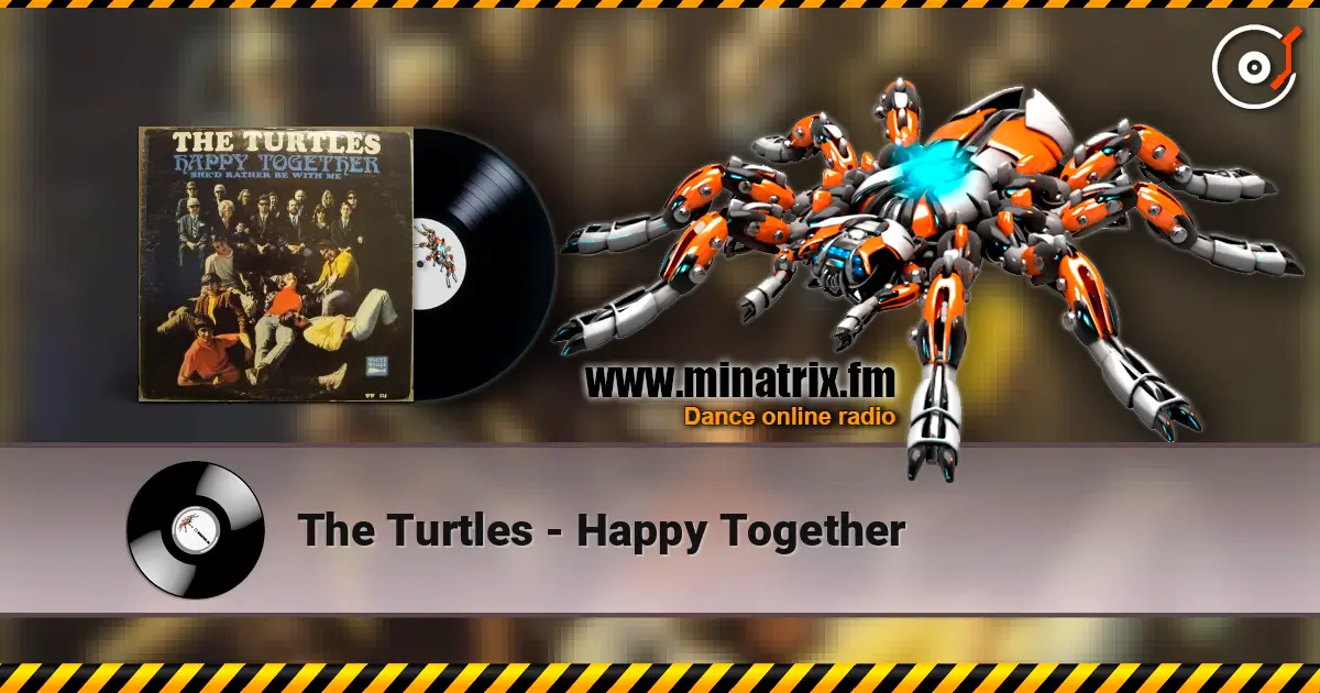 The Turtles - Happy Together 高品质在线收听 | Minatrix.FM