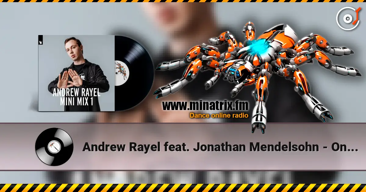 Andrew Rayel feat. Jonathan Mendelsohn - One In A Million жоғары сапада онлайн тыңдау | Minatrix.FM