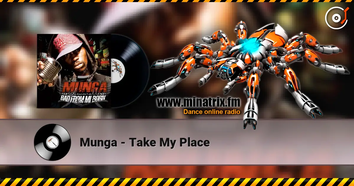 Munga - Take My Place жоғары сапада онлайн тыңдау | Minatrix.FM