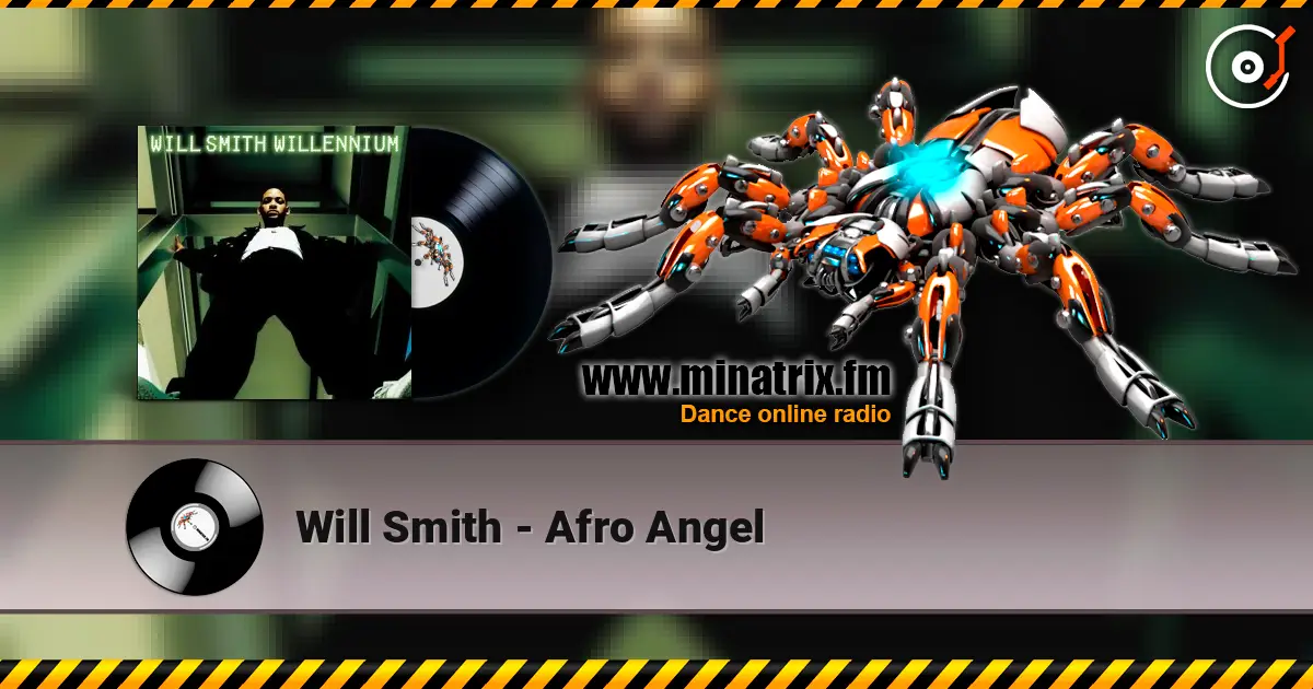 Will Smith - Afro Angel жоғары сапада онлайн тыңдау | Minatrix.FM