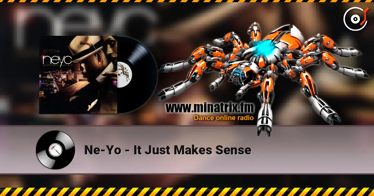Ne-Yo - It Just Makes Sense жоғары сапада онлайн тыңдау | Minatrix.FM
