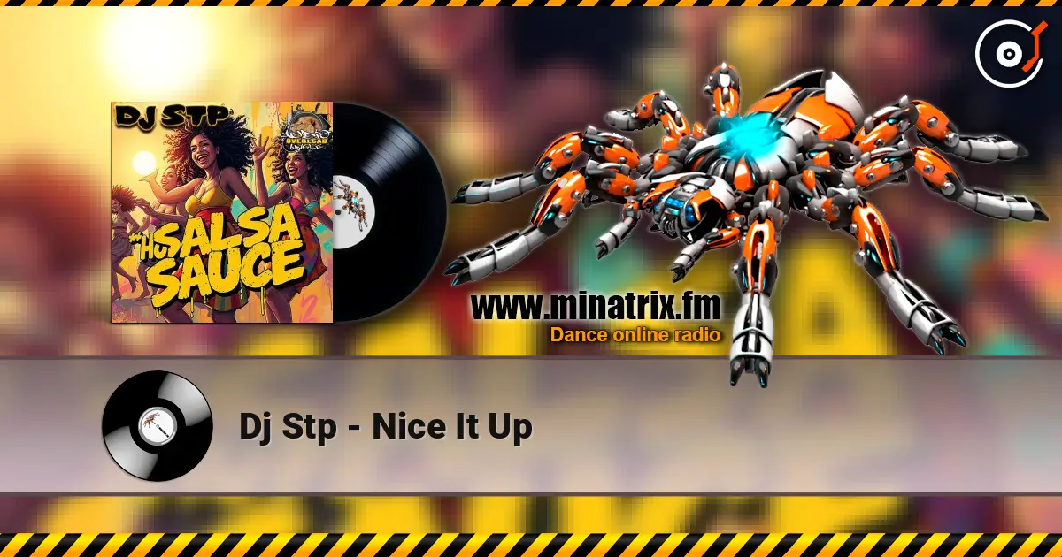 Dj Stp - Nice It Up жоғары сапада онлайн тыңдау | Minatrix.FM