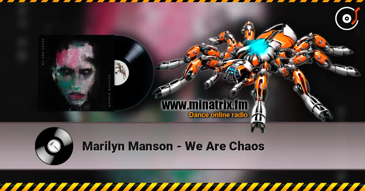 Marilyn Manson - We Are Chaos жоғары сапада онлайн тыңдау | Minatrix.FM