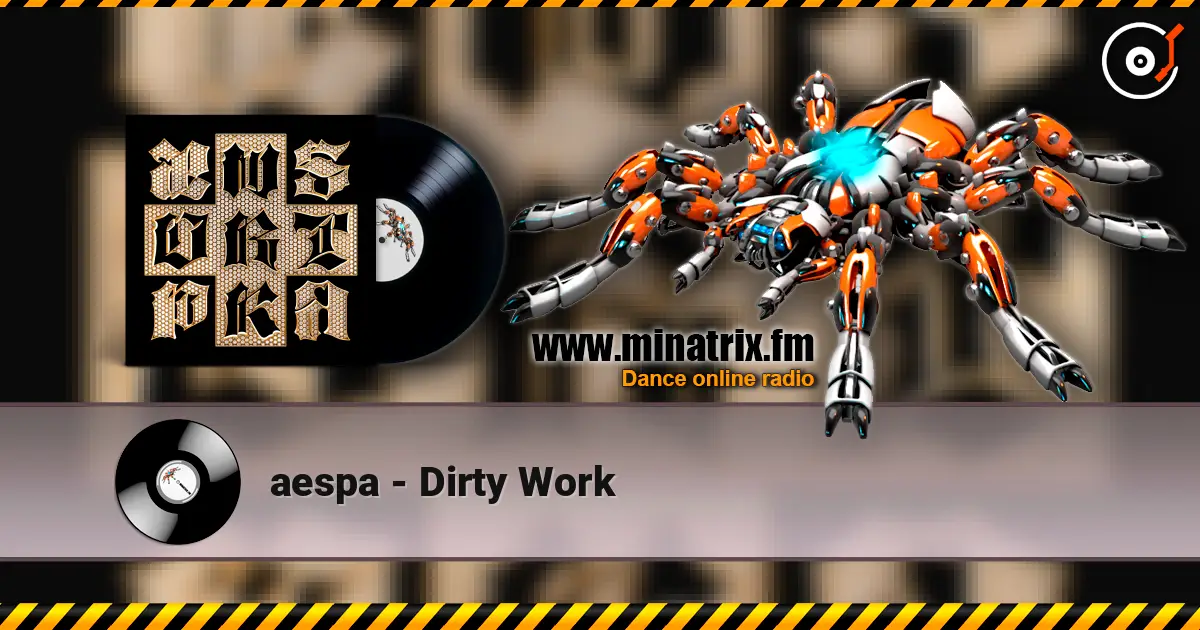 aespa - Dirty Work жоғары сапада онлайн тыңдау | Minatrix.FM