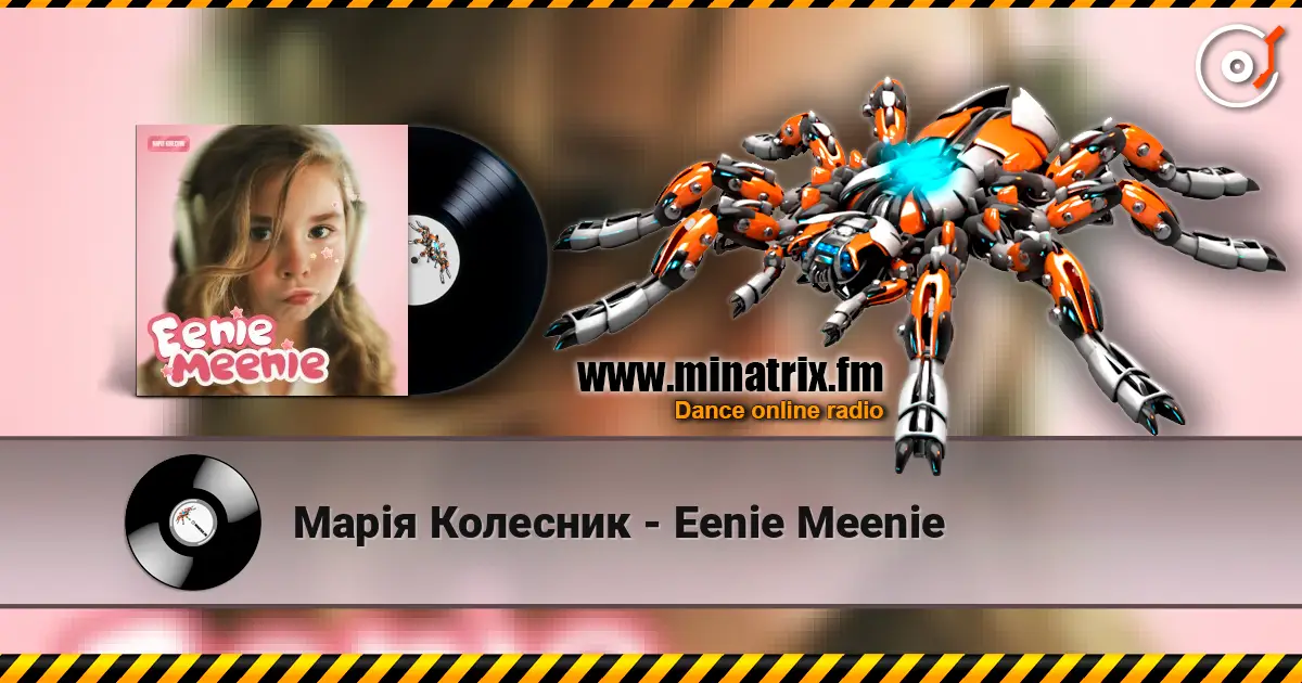 Марія Колесник - Eenie Meenie жоғары сапада онлайн тыңдау | Minatrix.FM