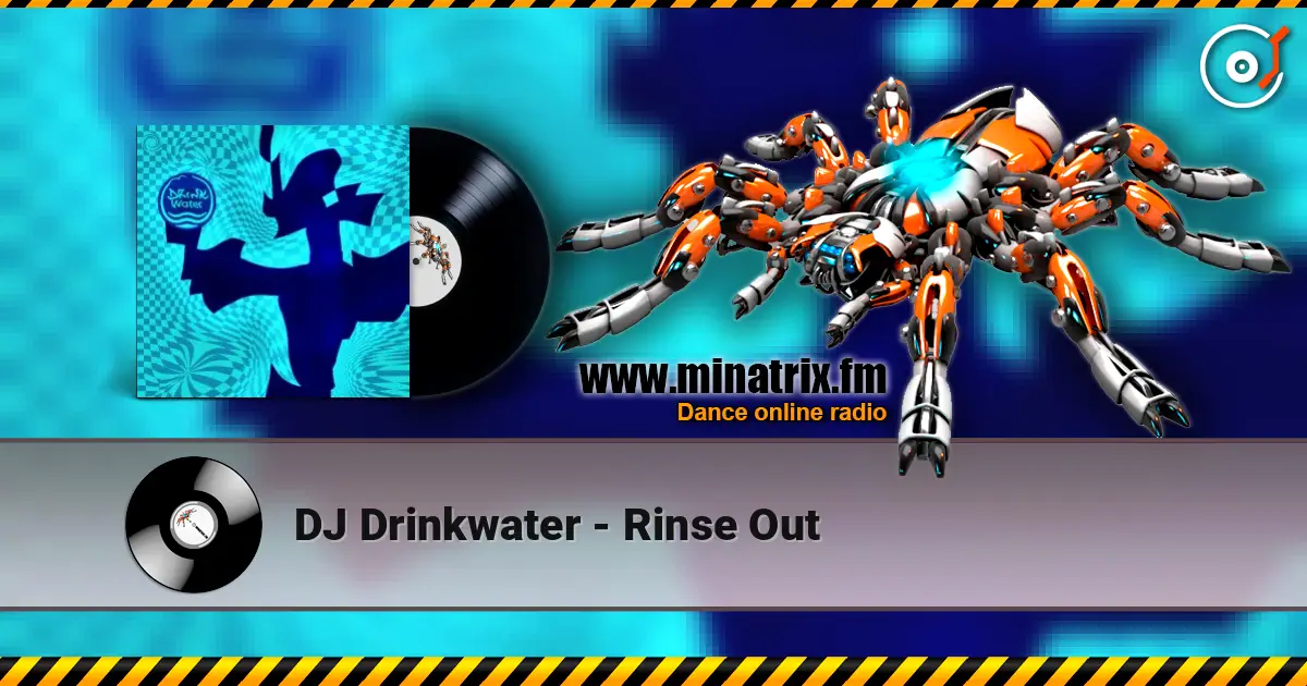 DJ Drinkwater - Rinse Out жоғары сапада онлайн тыңдау | Minatrix.FM