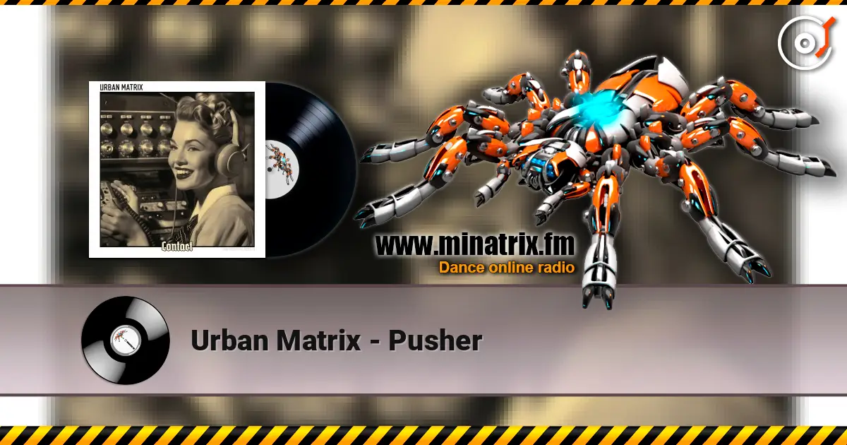 Urban Matrix - Pusher жоғары сапада онлайн тыңдау | Minatrix.FM
