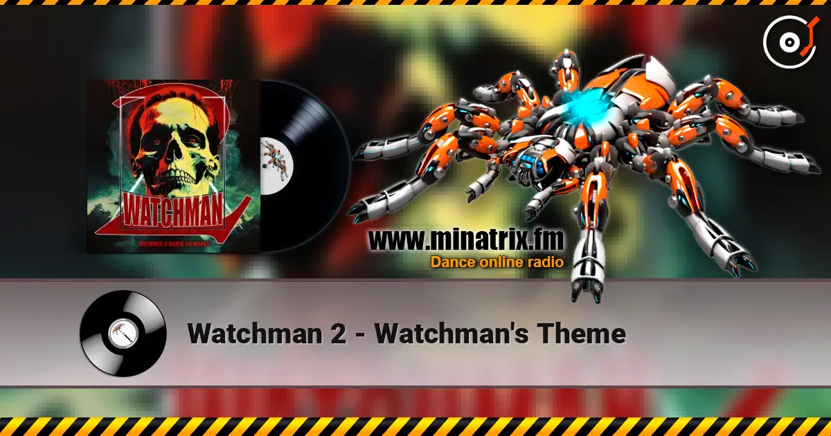 Watchman 2 - Watchman's Theme жоғары сапада онлайн тыңдау | Minatrix.FM