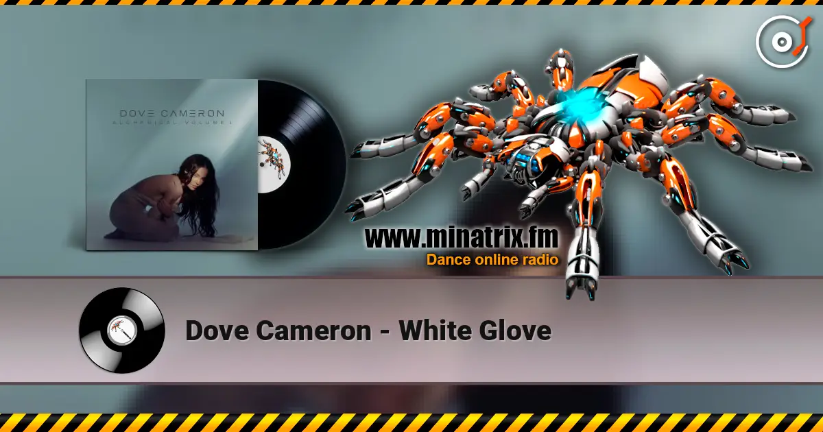 Dove Cameron - White Glove жоғары сапада онлайн тыңдау | Minatrix.FM