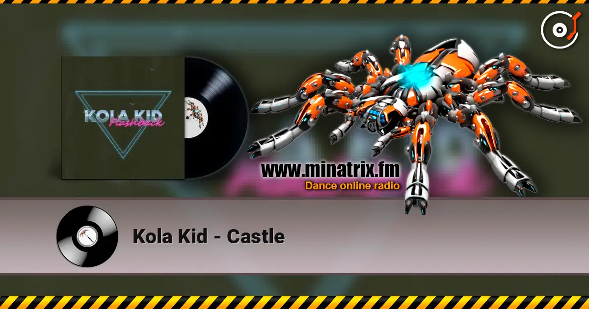 Kola Kid - Castle жоғары сапада онлайн тыңдау | Minatrix.FM